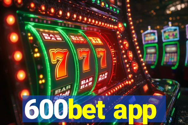 600bet app